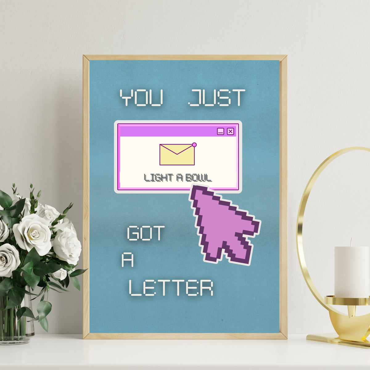 THE YOU GOT A LETTER PRINT